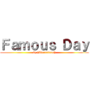 Ｆａｍｏｕｓ Ｄａｙ (by [Alexandros])