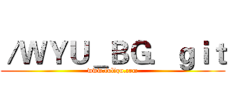 ／ＷＹＵ＿ＢＧ．ｇｉｔ (www.fuliqu.com)