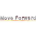 Ｍｏｖｅ Ｆｏｒｗａｒｄ (Dylan Amirouche)