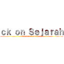 ｃｋ ｏｎ Ｓｅｊａｒａｈ (Tingkatan 5 Bab3 (1.3))