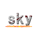 ｓｋｙ (attack on sprunki)