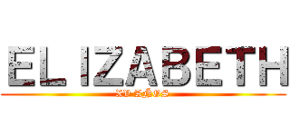 ＥＬＩＺＡＢＥＴＨ (XV AÑOS)