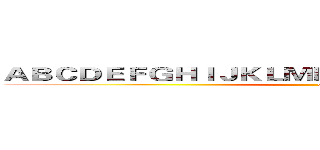 ＡＢＣＤＥＦＧＨＩＪＫＬＭＮＯＰＱＲＳＴＵＶＷＸＹＺ (o)