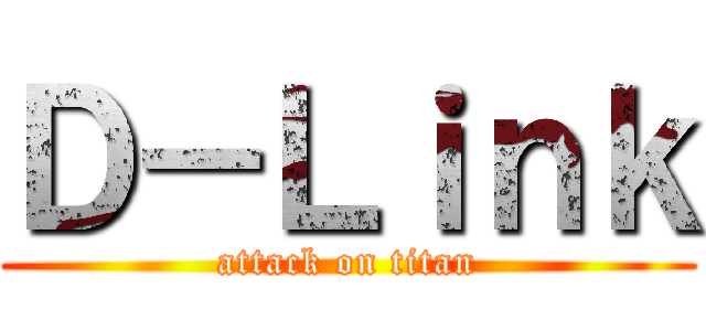 Ｄ－Ｌｉｎｋ (attack on titan)