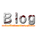 Ｂｌｏｇ (A la Mierda La Universidad, Matare Titanes)