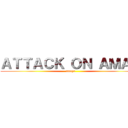 ＡＴＴＡＣＫ ＯＮ ＡＭＡＧ (amags)