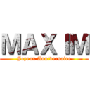 ＭＡＸＩＭ (Joyeux Anniversaire)