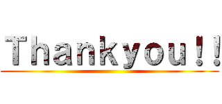 Ｔｈａｎｋｙｏｕ！！ ()