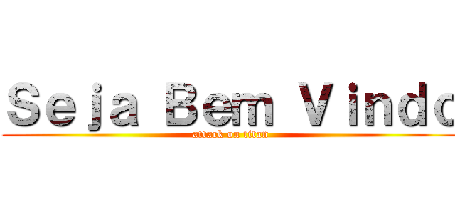 Ｓｅｊａ Ｂｅｍ Ｖｉｎｄｏ (attack on titan)