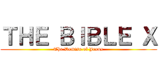 ＴＨＥ ＢＩＢＬＥ Ｘ (The Demise of Jesus)