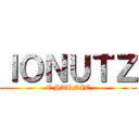 ＩＯＮＵＴＺ (E HARNIC)