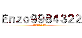 Ｅｎｚｏ９９８４３２２ (Enzo9984322)