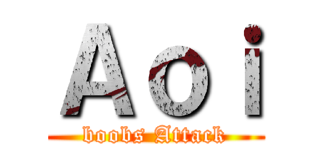 Ａｏｉ (boobs Attack)