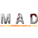 Ｍ Ａ Ｄ (attack on wow)