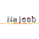   Ｎａｊｅｅｂ  (Mohammed)