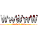 ＷｗＷｗＷ (attack on titan)