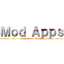 Ｍｏｄ Ａｐｐｓ (attack on titan)