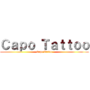 Ｃａｐｏ Ｔａｔｔｏｏ (Capo Tattoo)
