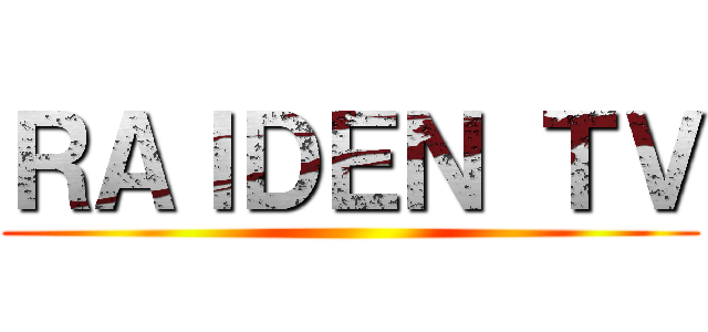 ＲＡＩＤＥＮ ＴＶ ()