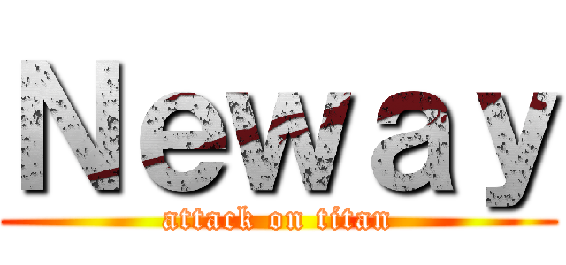 Ｎｅｗａｙ (attack on titan)