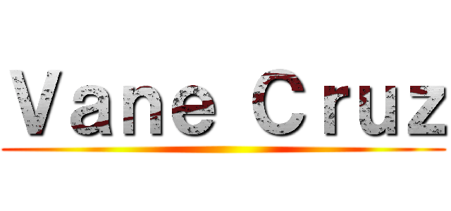 Ｖａｎｅ Ｃｒｕｚ ()