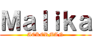Ｍａｌｉｋａ (ACKERMAN)