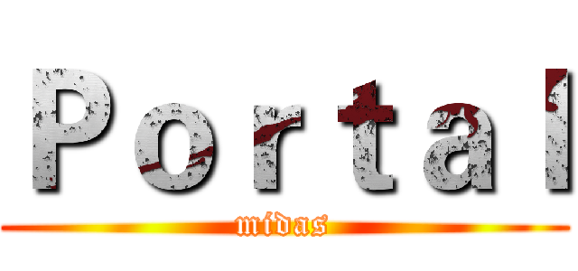 Ｐｏｒｔａｌ (midas)