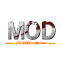 ＭＯＤ (Modification)