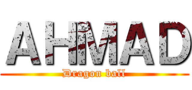 ＡＨＭＡＤ (Dragon ball)