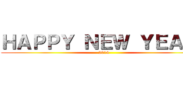 ＨＡＰＰＹ ＮＥＷ ＹＥＡＲ！ (2014)