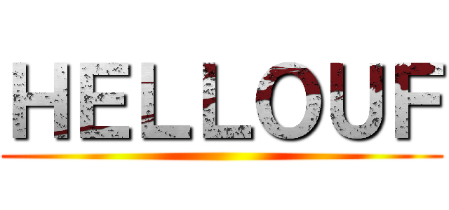 ＨＥＬＬＯＵＦ ()