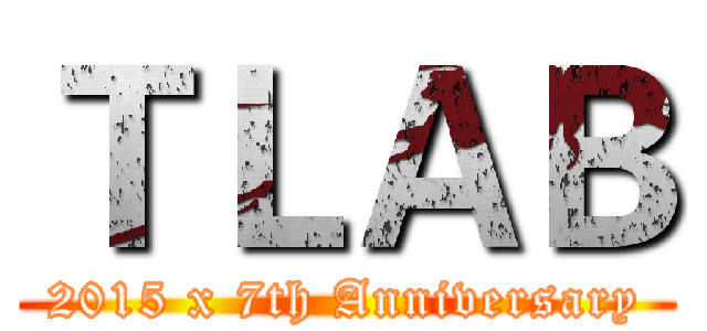 ＴＬＡＢ (2015 x 7th Anniversary)