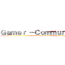 Ｇａｍｅｒ －Ｃｏｍｍｕｎｉｔｙ－ (Angelical.teamspeak.in.th)