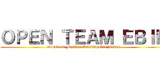 ＯＰＥＮ ＴＥＡＭ ＥＢＩＤ (Attack on Member Ensiklopedia Bebas)