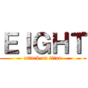 ＥＩＧＨＴ (attack on titan)