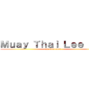 Ｍｕａｙ Ｔｈａｉ Ｌｅｅ ｓｉｎ (The blind monk)