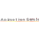 Ａｎｉｍｅｔｉｏｎ Ｓｅｍｉｏｔｉｃｓ (Animetion Semiotics)