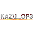 ＫＡＺＵ＿ＯＰ３ (attack on titan)