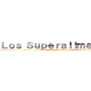 Ｌｏｓ Ｓｕｐｅｒａｌｉｍｅｎｔｏｓ (¿Real o Fake?)