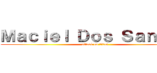 Ｍａｃｉｅｌ Ｄｏｓ Ｓａｎｔｏｓ (attack on titan)