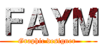 ＦＡＹＭ (Graphic designer )