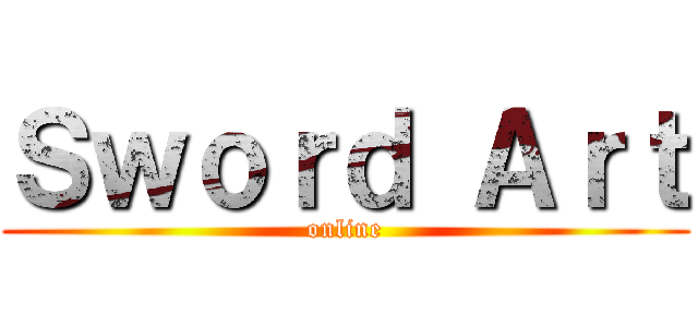Ｓｗｏｒｄ Ａｒｔ (online)