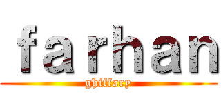 ｆａｒｈａｎ (ghiffary)