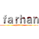 ｆａｒｈａｎ (ghiffary)