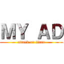 ＭＹ ＡＤ (attack on titan)