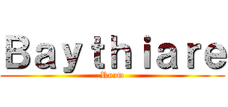 Ｂａｙｔｈｉａｒｅ (Room)