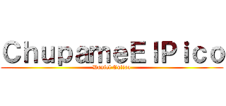 ＣｈｕｐａｍｅＥｌＰｉｃｏ (Daniel Culiao)
