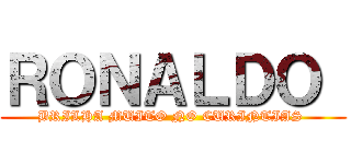 ＲＯＮＡＬＤＯ  (BRILHA MUITO NO CURINTIAS )