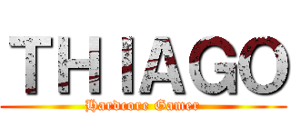 ＴＨＩＡＧＯ (Hardcore Gamer)