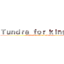 Ｔｕｎｄｒａ ｆｏｒ ｋｉｎｇ ；） (ME ME ME ME ME ME ME ME )